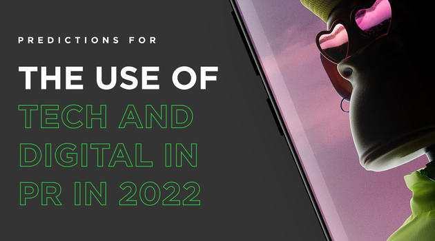 Predictions for the use of tech and digital in PR in 2022