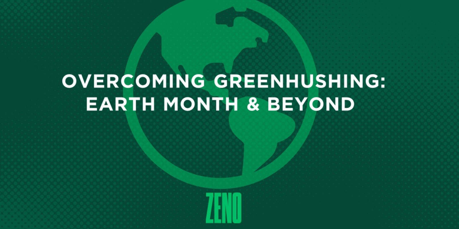 Earth Month at Zeno Group 2024